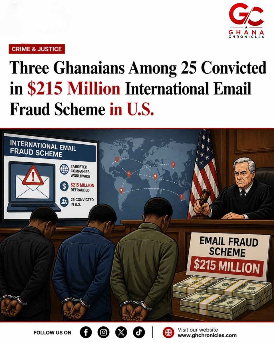 3 Ghanaians Convicted in $215M US Email Fraud Scheme