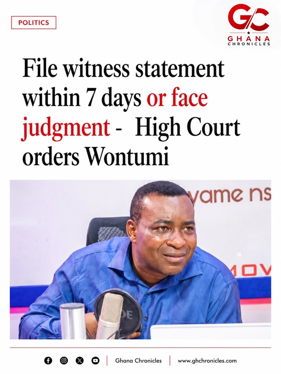 High Court Orders Wontumi: File Witness Statement in 7 Days or Face Judgment