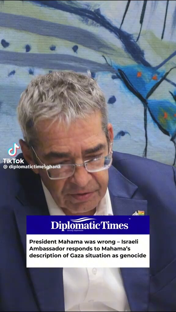 Israeli Envoy Disputes Mahama's Gaza Genocide Claim